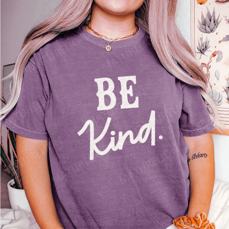 Maturelion Be Kind DTG Printing Washed Cotton T-Shirt