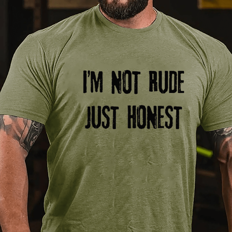 I'm Not Rude Just Honest Cotton T-shirt