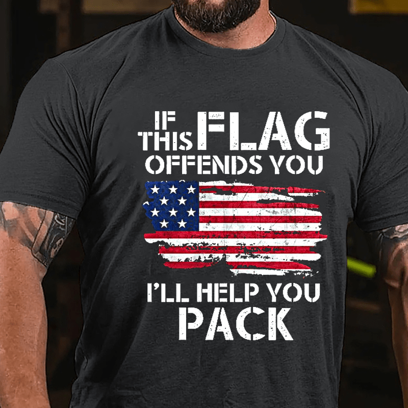 If This Flag Offends You I'll Help You Pack USA Flag Cotton T-shirt (Free Customization)