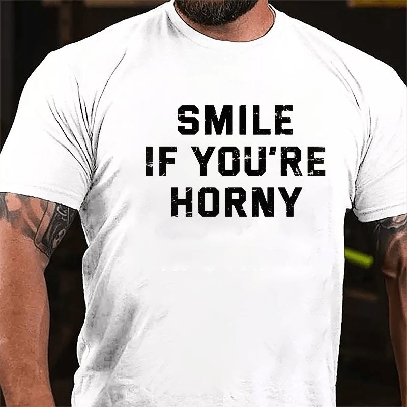 Smile If You're Horny Cotton T-shirt