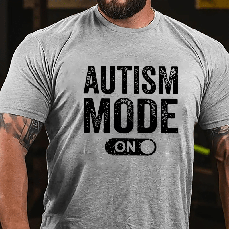 Autism Mode On Cotton T-shirt