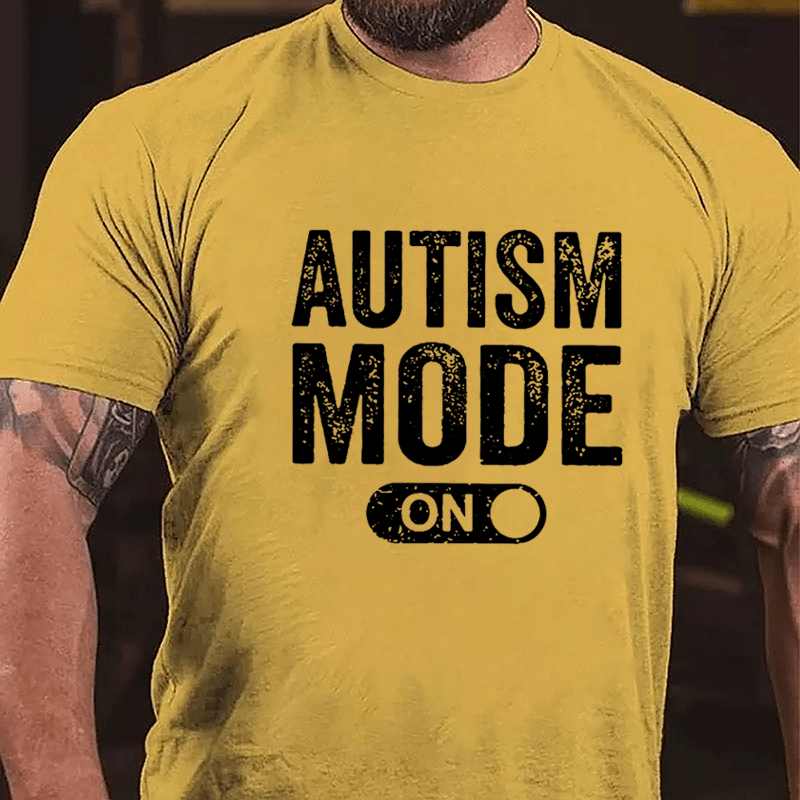 Autism Mode On Cotton T-shirt