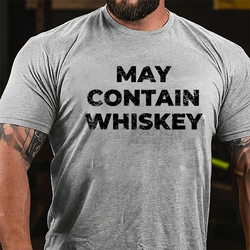 May Contain Whiskey Cotton T-shirt