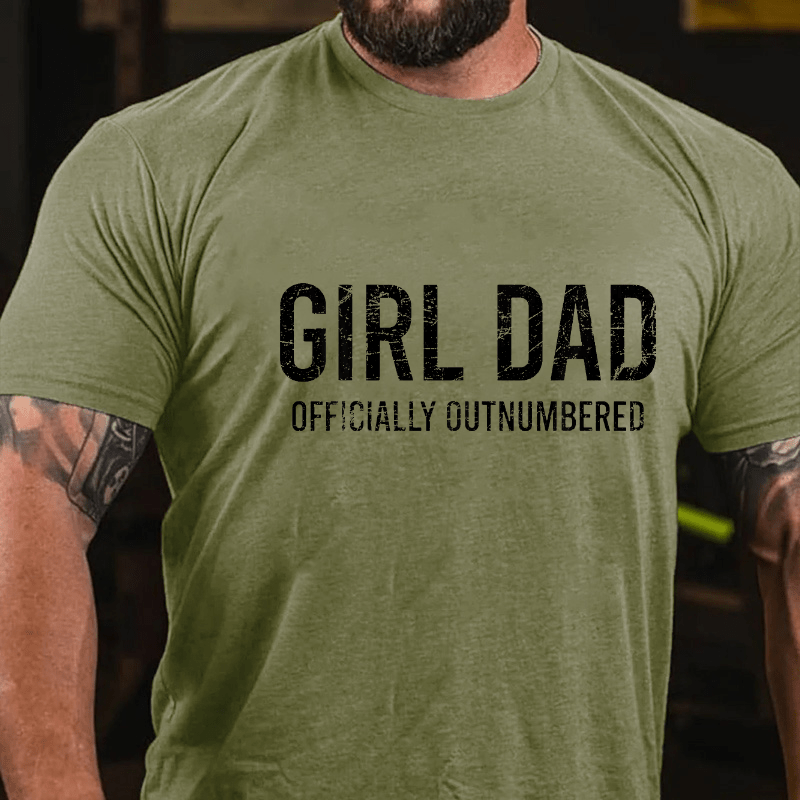 Girl Dad Officially Outnumbered Funny Gift Cotton T-shirt (Free Customization)