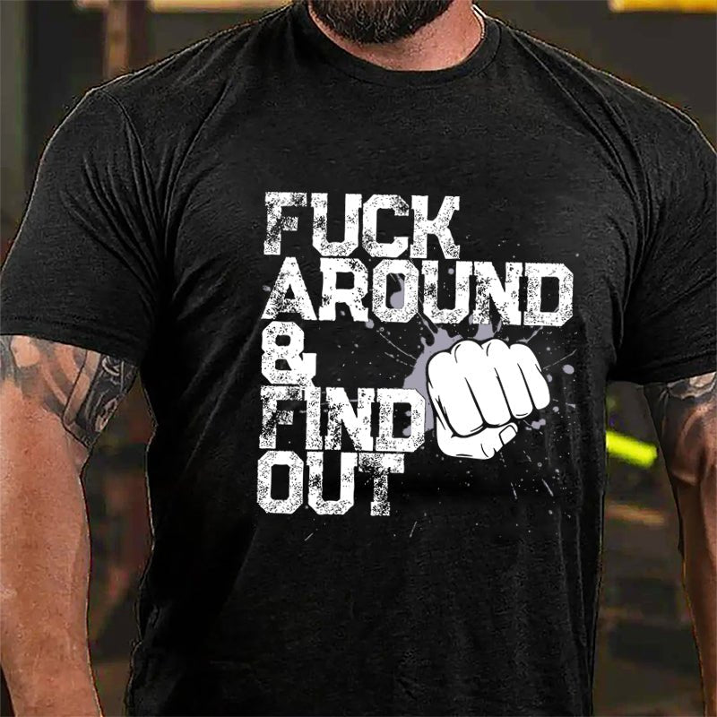 Fuck Around Find Out Cotton T-shirt