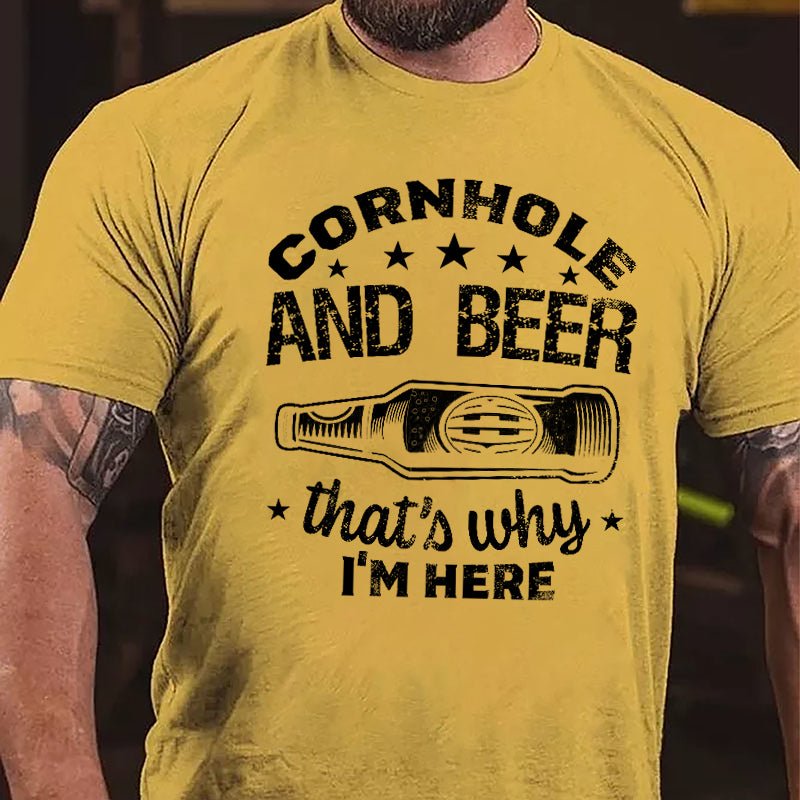 Cornhole And Beer That's Why I'm Here Cotton T-shirt