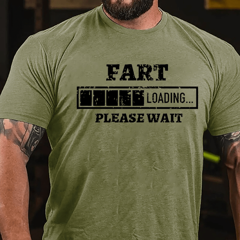 Fart Loading Please Wait Funny Cotton T-shirt