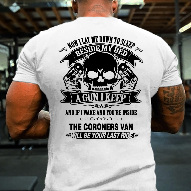 Now I Lay Me Down To Sleep  Beside My Bed A Gun I Keep And If I Wake Cotton T-shirt (Free Customization)