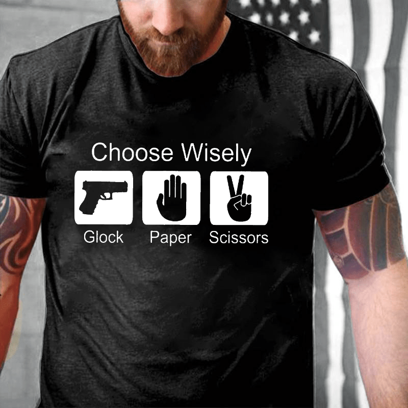 Choose Wisely Glock Paper Scissors Cotton T-shirt (Free Customization)