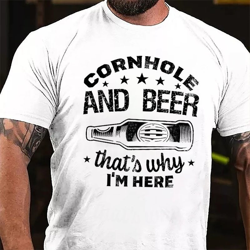 Cornhole And Beer That's Why I'm Here Cotton T-shirt