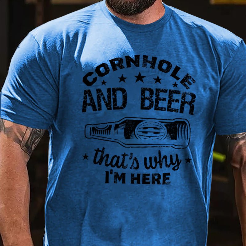 Cornhole And Beer That's Why I'm Here Cotton T-shirt