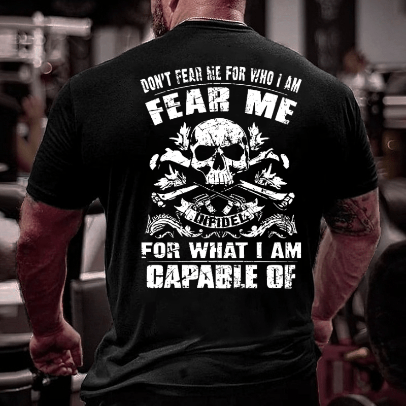 Don't Fear Me For Who I Am Fear Me Infidel For What I Am Capable Of Cotton T-shirt (Free Customization)