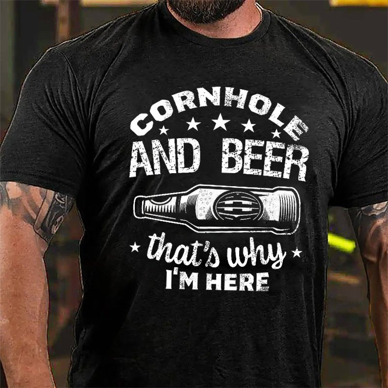 Cornhole And Beer That's Why I'm Here Cotton T-shirt