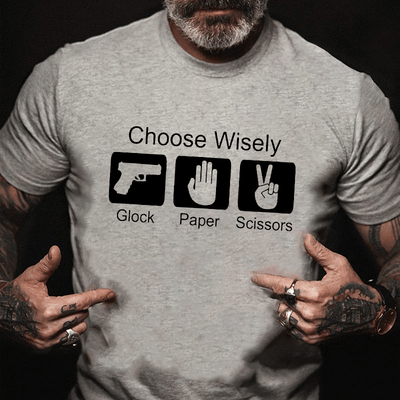 Choose Wisely Glock Paper Scissors Cotton T-shirt (Free Customization)