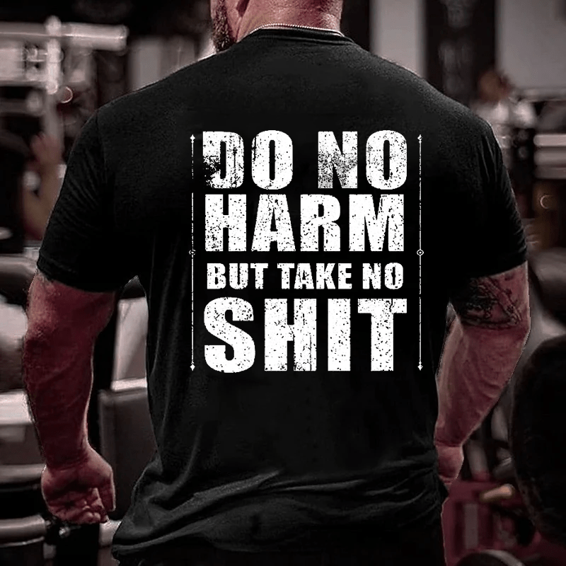 Do No Harm But Take No Shit Men's Cotton T-shirt