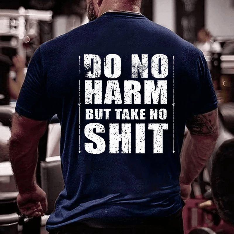 Do No Harm But Take No Shit Men's Cotton T-shirt