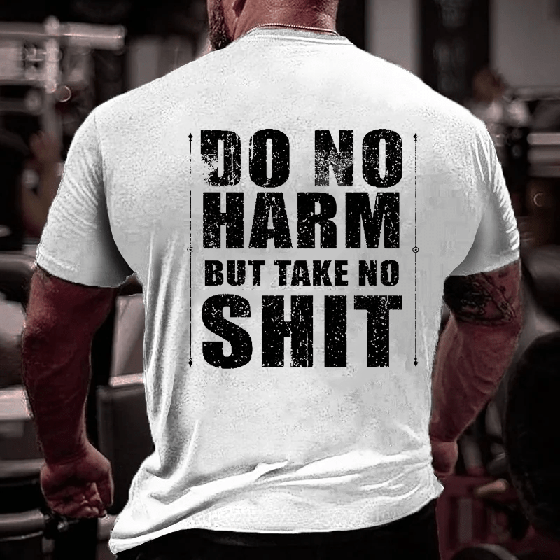 Do No Harm But Take No Shit Men's Cotton T-shirt